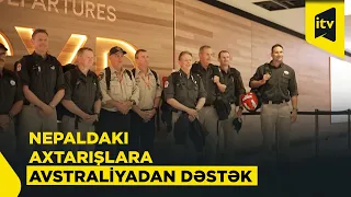 Avstraliya Nepalda itkin düşənlərin axtarışına 15 nəfərlik qrup göndərdi