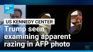 AFP photo shows Trump examining image of apparent Kennedy Center razing • FRANCE 24 English
