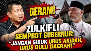 FURIOUS! Zulkifli Blasts Governor: "Stop Obsessing Over Doctrine, Focus on the Region First!"