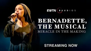 Bernadette, the Musical: Miracle in the Making Streaming Now