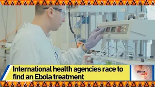 International health agencies race to find an Ebola treatment