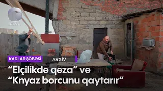 "Elçilikdə qəza" və "Knyaz borcunu qaytarır" - (Kadrlar Şöbəsi)