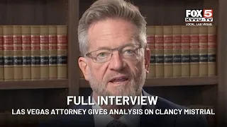 FULL INTERVIEW: Las Vegas attorney gives analysis on Clancy mistrial