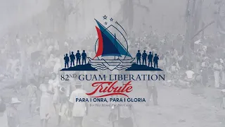 82nd Guam Liberation Tribute - Para I Onra, Para I Gloria