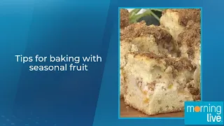 Tips for baking with seasonal fruit