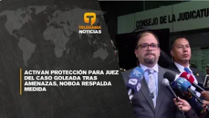 Activan protección para juez del caso Goleada tras amenazas, Noboa respalda medida