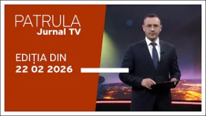 Patrula Jurnal TV, ediția din 22.02.2026