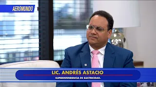Andrés Astacio "Transparency in Electricity Rates and the Future of the PRM" | AeroMundo