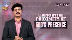 Freedom | Joel Rajkumar | Living in the proximity of God's presence | Episode 193
