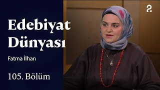 World of Literature | Fatma İlhan | Episode 105 @trt2