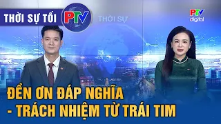 Phu Tho Evening News July 26, 2026 | Gratitude and Repayment - A Responsibility from the Heart