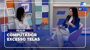 RF Com Você - EXCESSO DE TELAS