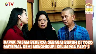 Bapak Jasam Bekerja Sebagai Buruh Di Toko Material Demi Menghidupi Keluarga Part 7 | Bedah Rumah