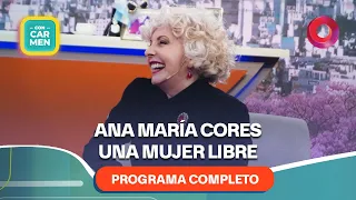 Ana María Cores, una mujer libre | #ConCarmen Completo  -  01/07 - El Nueve
