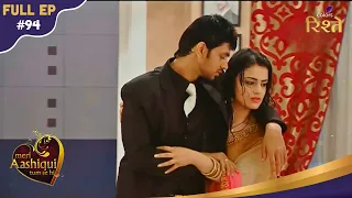 Meri Aashiqui Tum Se Hi | Embarrassed Ishani Drags Unconscious Ranveer Inside | Full Ep - 94