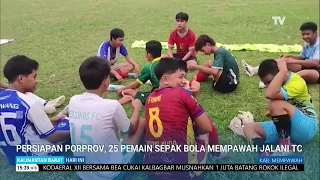SEPTEMBER 27, 2026 PREPARING FOR PORPROV, 25 MEMPAWAH SOCCER PLAYERS UNDERGO TRAINING CAMP