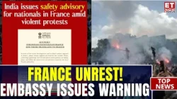 France Unrest Triggers Indian Embassy Advisory For Citizens Living And Travelling There | ET Now