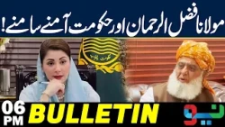 Maulana Fazlur Rehman vs Govt! Political Tensions Rise | Bulletin 6PM | NEO News
