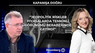 Kapanışa Doğru - ''Jeopolitik riskler piyasalarda temkinli görünüme sebep oluyor’’ | 27 Temmuz 2026