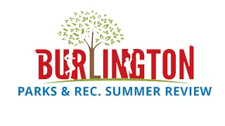 Burlington Parks & Recreation Summer Review: Middle School Parks Program