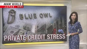 Private credit scare compounds risk for global investorsーNHK WORLD-JAPAN NEWS