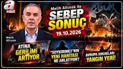 Fransa'daki Kaos İtalya'ya Yayıldı! - Melih Altınok İle Sebep Sonuç - 19.10.2026 | A Haber