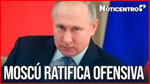 Rusia afirma que continuará la guerra en Ucrania hasta cumplir sus objetivos | Canal 1 | Noticentro
