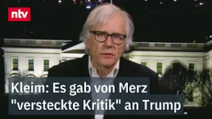 Kleim: Es gab von Merz "versteckte Kritik" an Trump - "Dann kommt großes Entsetzen"