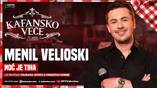 MENIL VELIOSKI - NOC JE TIHA | ORK VOJKAN JOVIC I KOBRE | UZIVO | 2026 | KAFANSKO VECE