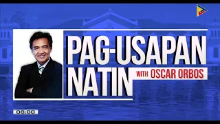 PANOORIN: Pag-usapan ang iba’t ibang isyung pambayan kasama si "Ka Oca" Oscar Orbos.