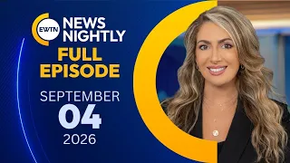 EWTN News Nightly | Friday, September 4, 2026