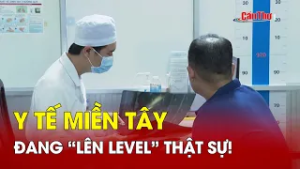 Y tế miền Tây đang “lên level” thật sự! | Cần Thơ