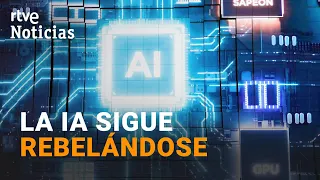 Artificial Intelligence | Six new cases of AI model disobedience | RTVE News