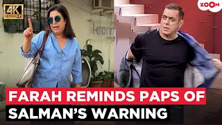 Farah Khan WARNS Paps against ‘Back Shots’ after Salman Khan’s Remark: ‘Peeche se nahi lene ka...’