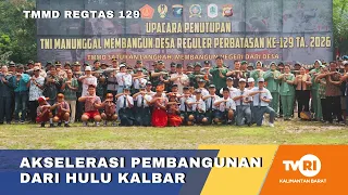 TANPA NARASI || AKSELERASI PEMBANGUNAN DARI HULU KALBAR #tvrikalbar #mediapemersatubangsa