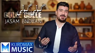 Jasam Bndyan - Gulle Gulle | جەسام بندیان - گوڵی گوڵی