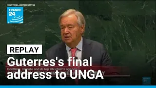REPLAY: UN chief Guterres makes final address to the General Assembly • FRANCE 24 English