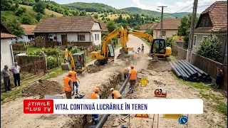 VITAL CONTINUĂ LUCRĂRILE ÎN TEREN