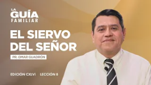 ?️? El Siervo del Señor | La Guía Familiar