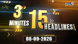 3 Minutes 15 Headlines | Andhra Pradesh | Telangana | 06-09-2026 | Prime9 News