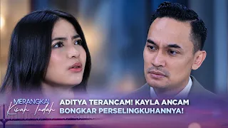 Kayla Ancam Akan Bongkar Hubungan Gelapnya Dengan Nadya?! | Merangkai Kisah Indah - Episode 443