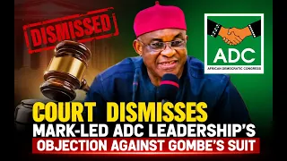 Court dismisses Mark-led ADC leadership’s objection against Gombe’s suit