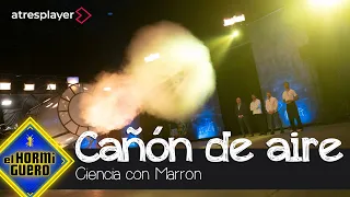 Marron cierra temporada de forma espectacular: Un cañón de aire gigante - El Hormiguero