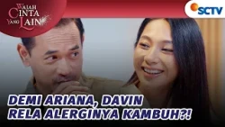 GEMESNYA!! Mas Davin Rela Dekat Kucing Demi Ariana | Wajah Cinta Yang Lain - Episode 114 dan 115