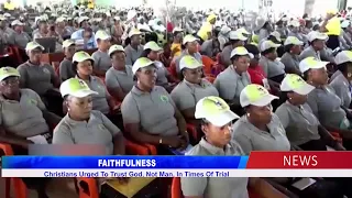 Christians Urged To Trust God, Not Man, In Times Of Trial