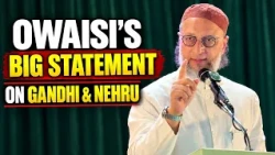 Asaduddin Owaisi: “We Don’t Need Gandhi or Nehru, We Need Our Own Leaders”