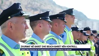 Zhurmat në baret dhe beach-baret nën kontroll