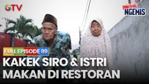 KAKEK SIRO & ISTRI MAKAN DI RESTORAN | PANTANG NGEMIS | FULL EPS.99