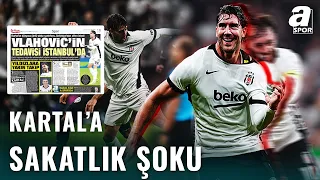 Beşiktaş'ta Sakatlık Şoku! | Dusan Vlahovic Sakatlığında Son Durum Ne?