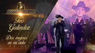 [Concierto De Lujo] – Teo Galíndez - Dos mujeres